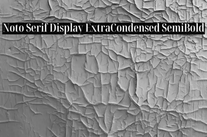 Noto Serif Display ExtraCondensed SemiBold Font examples