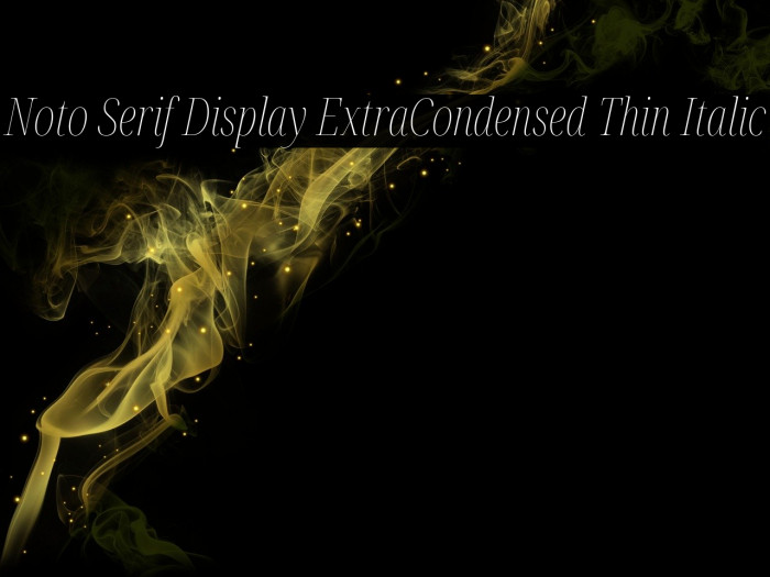 Noto Serif Display ExtraCondensed Thin Italic Font examples