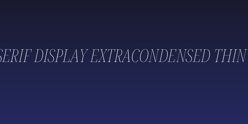 Noto Serif Display ExtraCondensed Thin Italic Social Header