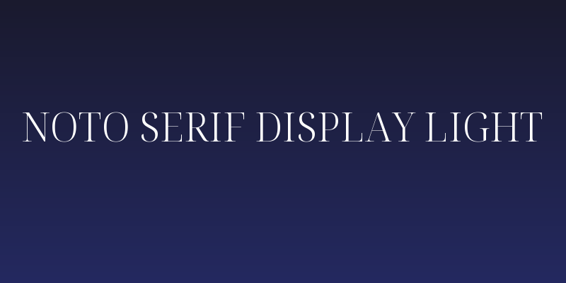 Noto Serif Display Light Social Header