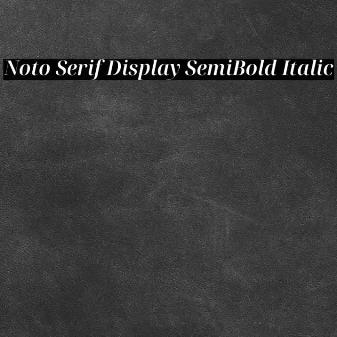 Noto Serif Display SemiBold Italic Font examples