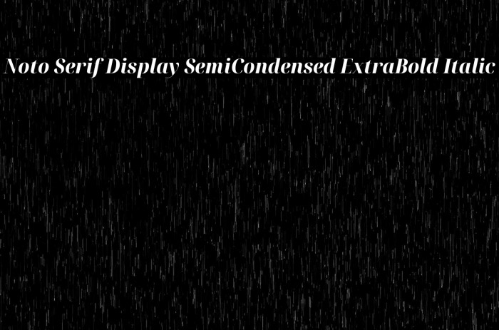 Noto Serif Display SemiCondensed ExtraBold Italic Font examples