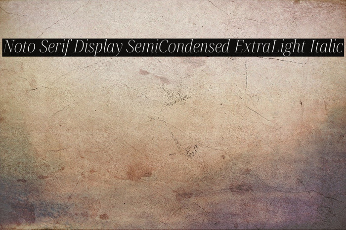 Noto Serif Display SemiCondensed ExtraLight Italic Font examples