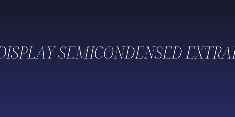 Noto Serif Display SemiCondensed ExtraLight Italic Social Header