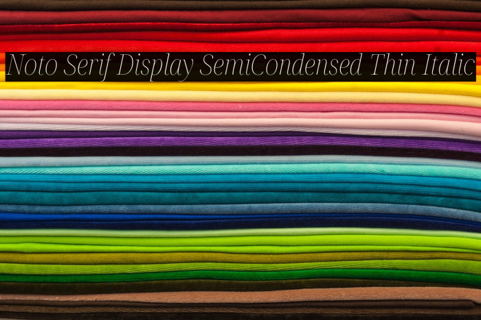 Noto Serif Display SemiCondensed Thin Italic Font examples