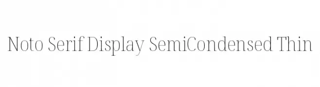 Noto Serif Display SemiCondensed Thin  Fuentes Gratis Descargar