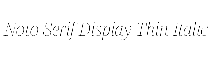 Noto Serif Display Thin Italic Font