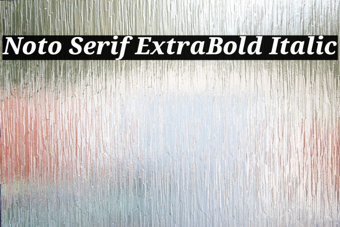 Noto Serif ExtraBold Italic Font examples