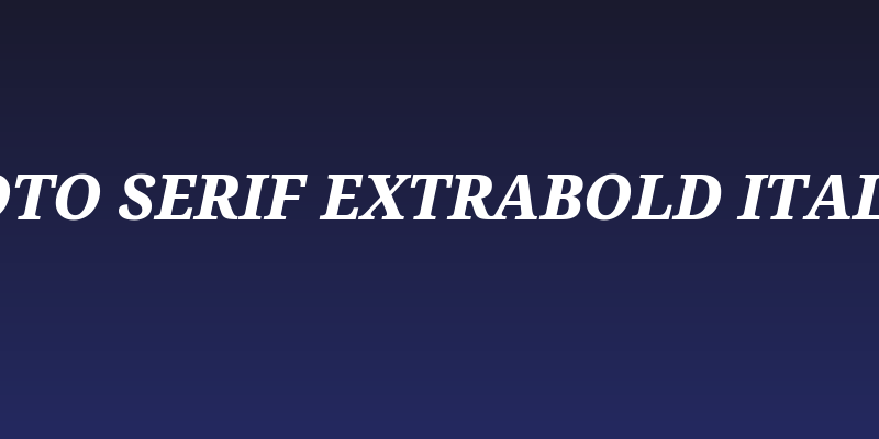 Noto Serif ExtraBold Italic Social Header