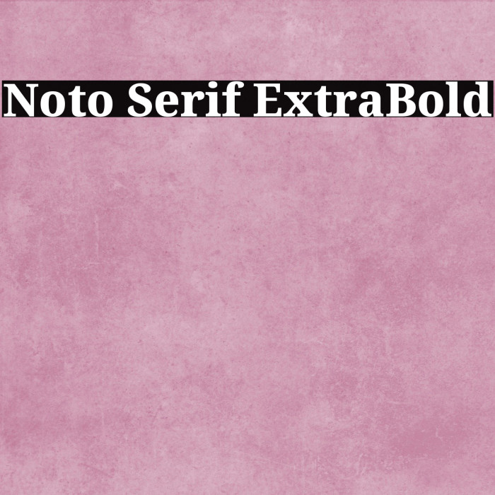 Noto Serif ExtraBold Example 2