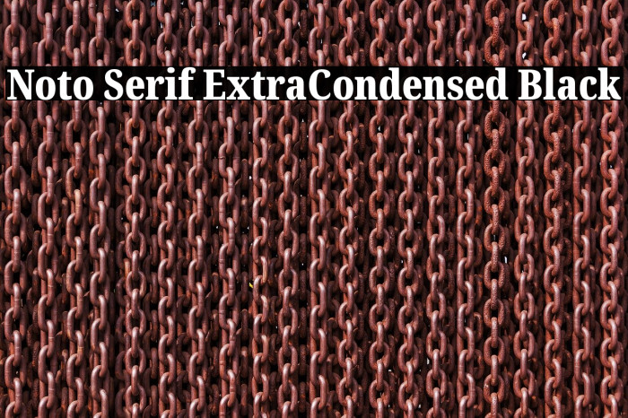 Noto Serif ExtraCondensed Black Font examples