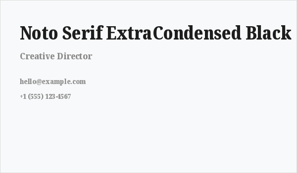 Noto Serif ExtraCondensed Black Business Card