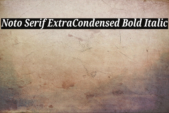 Noto Serif ExtraCondensed Bold Italic Font examples