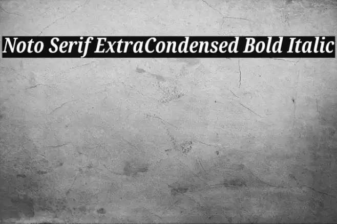 Noto Serif ExtraCondensed Bold Italic Example 1