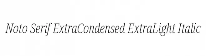 Noto Serif ExtraCondensed ExtraLight Italic  フリーフォントのダウンロード