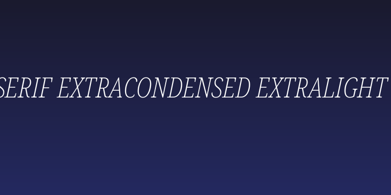 Noto Serif ExtraCondensed ExtraLight Italic Social Header