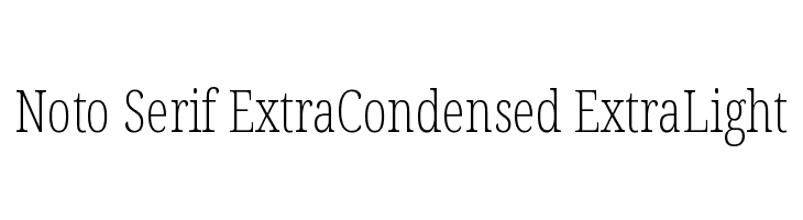 Noto Serif ExtraCondensed ExtraLight  नि: शुल्क फ़ॉन्ट्स डाउनलोड