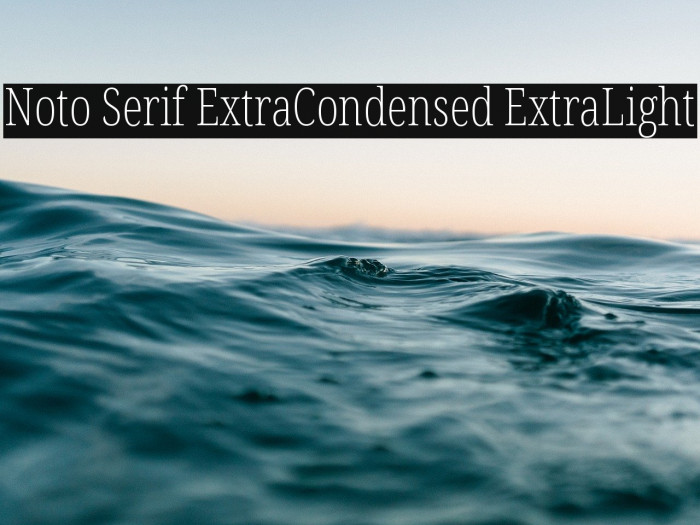 Noto Serif ExtraCondensed ExtraLight Font examples