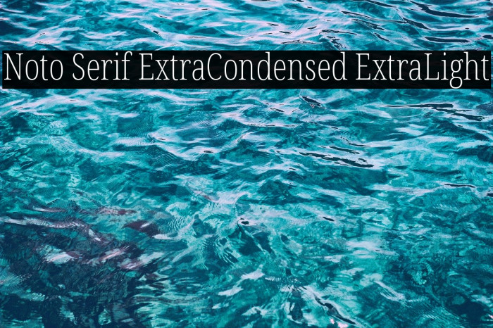 Noto Serif ExtraCondensed ExtraLight Font examples