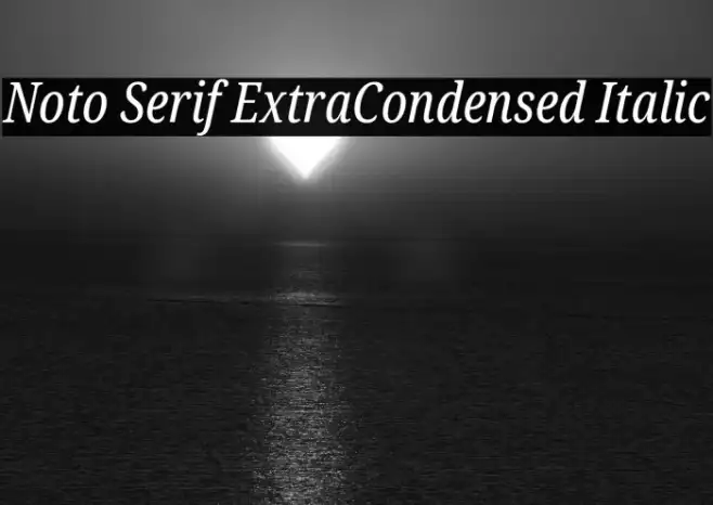 Noto Serif ExtraCondensed Italic Example 2