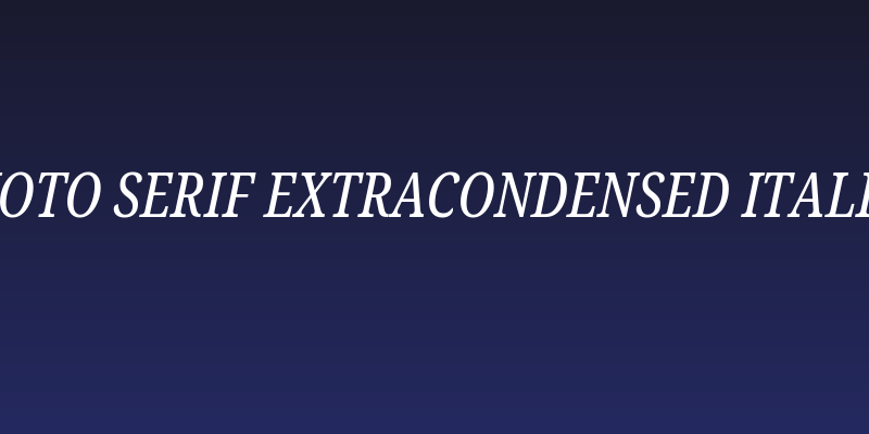 Noto Serif ExtraCondensed Italic Social Header