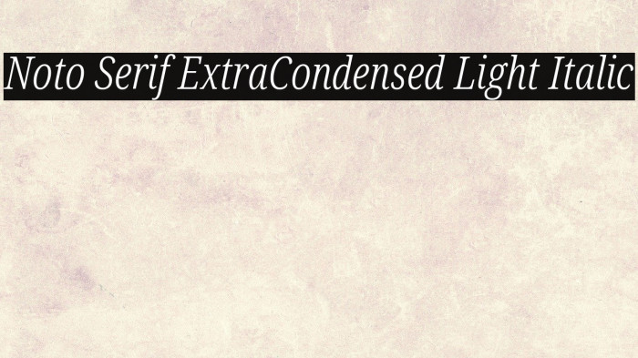 Noto Serif ExtraCondensed Light Italic Font examples