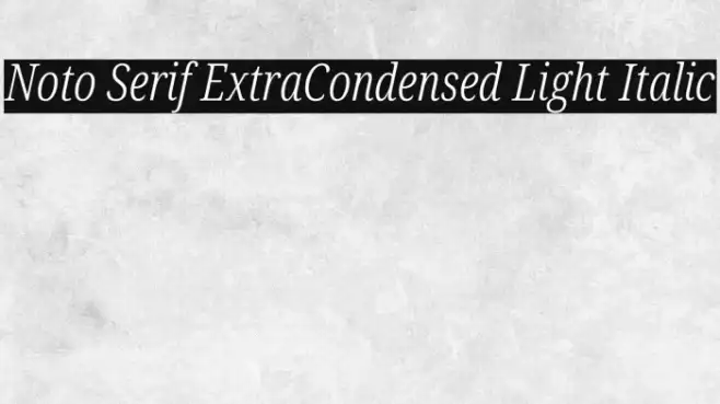 Noto Serif ExtraCondensed Light Italic Example 3