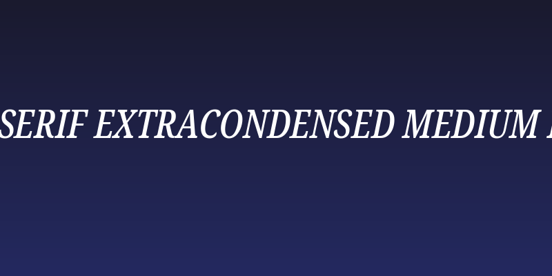 Noto Serif ExtraCondensed Medium Italic Social Header