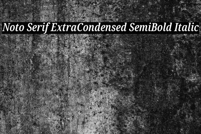 Noto Serif ExtraCondensed SemiBold Italic Font examples