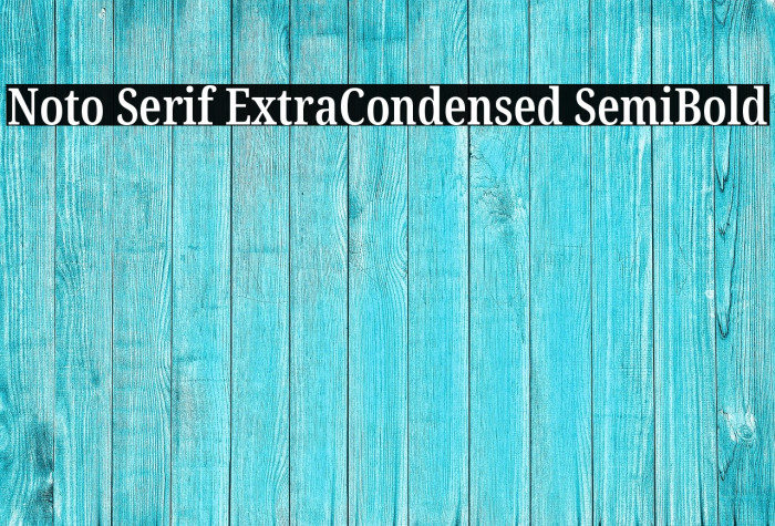 Noto Serif ExtraCondensed SemiBold Font examples