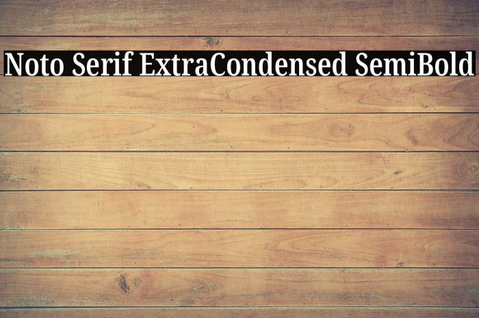 Noto Serif ExtraCondensed SemiBold Font examples