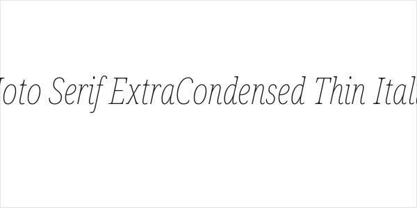Noto Serif ExtraCondensed Thin Italic Logo