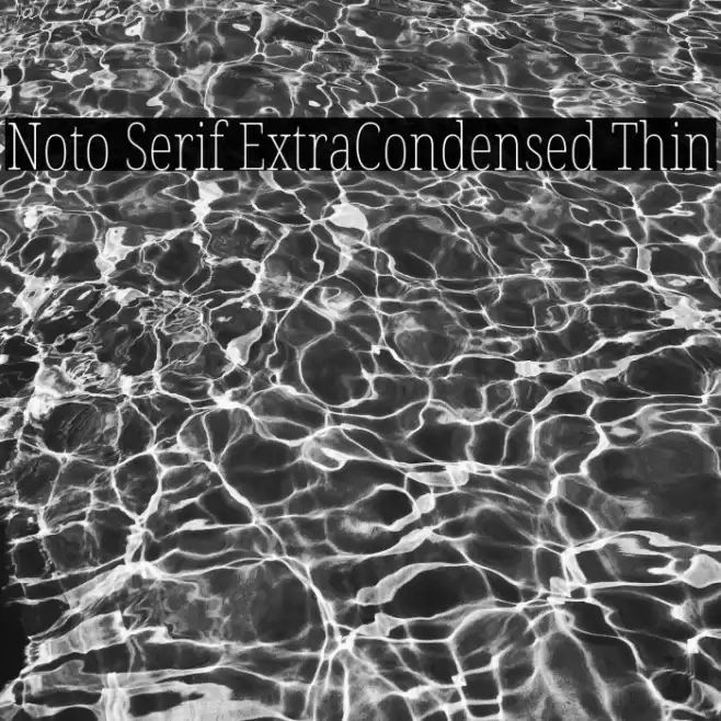 Noto Serif ExtraCondensed Thin Font examples