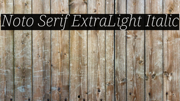 Noto Serif ExtraLight Italic Font examples