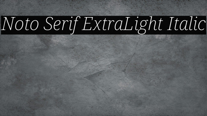 Noto Serif ExtraLight Italic Font examples
