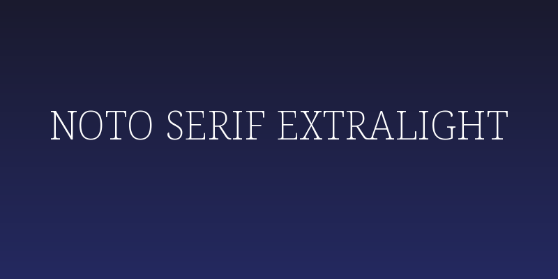 Noto Serif ExtraLight Social Header
