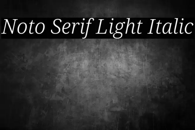 Noto Serif Light Italic Font examples