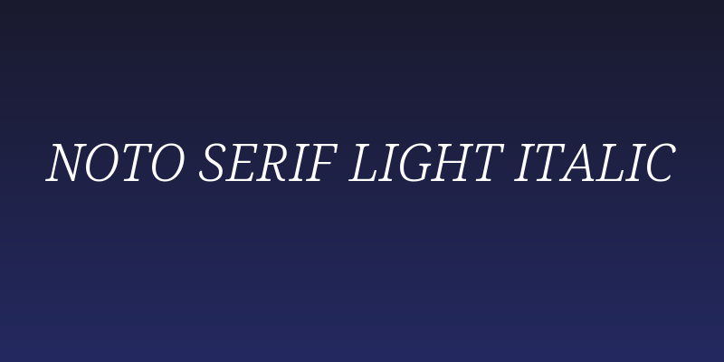Noto Serif Light Italic Social Header