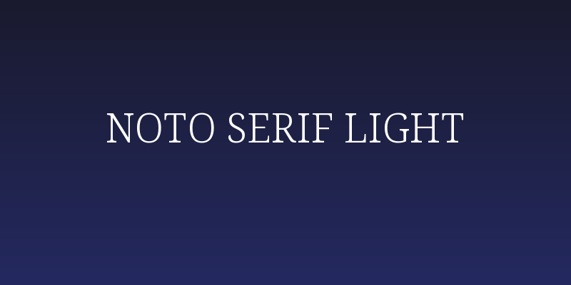 Noto Serif Light Social Header