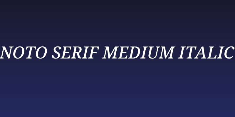 Noto Serif Medium Italic Social Header