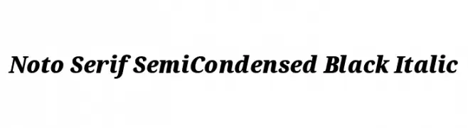 Noto Serif SemiCondensed Black Italic  Descarca Fonturi Gratis