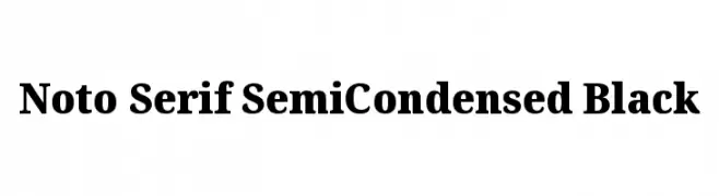 Noto Serif SemiCondensed Black  Fuentes Gratis Descargar