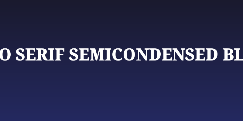 Noto Serif SemiCondensed Black Social Header