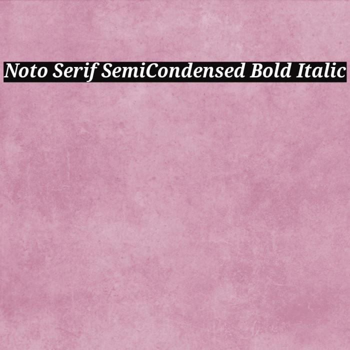 Noto Serif SemiCondensed Bold Italic Font examples