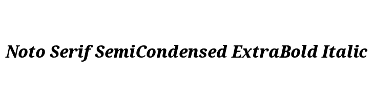 Noto Serif SemiCondensed ExtraBold Italic  لخطوط تنزيل