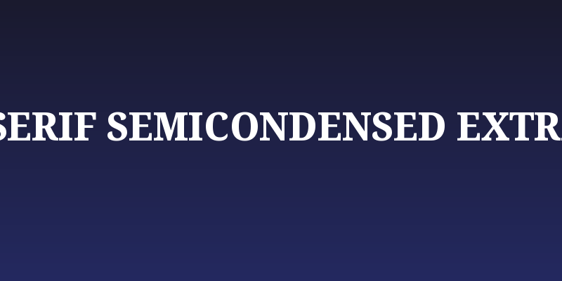 Noto Serif SemiCondensed ExtraBold Social Header