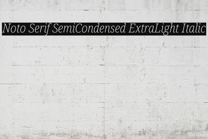 Noto Serif SemiCondensed ExtraLight Italic Font examples