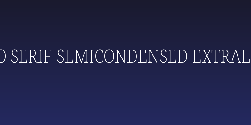 Noto Serif SemiCondensed ExtraLight Social Header