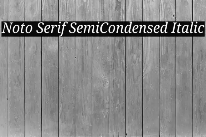 Noto Serif SemiCondensed Italic Font examples