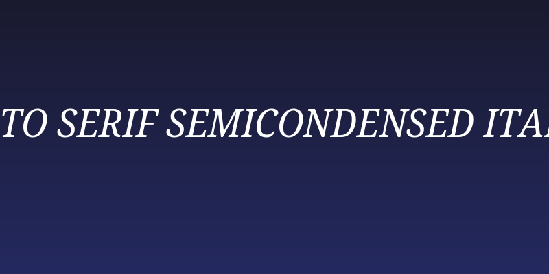 Noto Serif SemiCondensed Italic Social Header